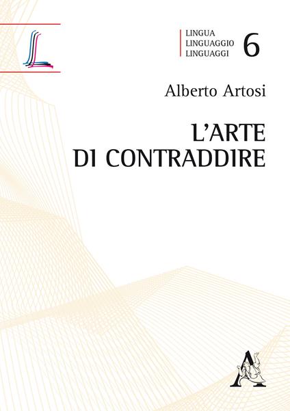 L' arte di contraddire - Alberto Artosi - copertina