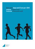 Cinque anni di corsa per i diritti