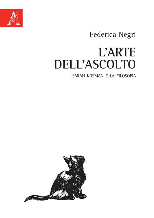 L' arte dell'ascolto. Sarah Kofman e la filosofia - Federica Negri - copertina