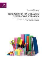 Popolazione in età scolastica e popolazione scolastica. Un'analisi per quartiere degli stranieri del Comune di Verona