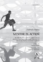 Mentor in action. Or how to Find a Job (and don't lose it) from my personal story, more than 20 tips for young people to enter the arena