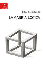 La gabbia logica