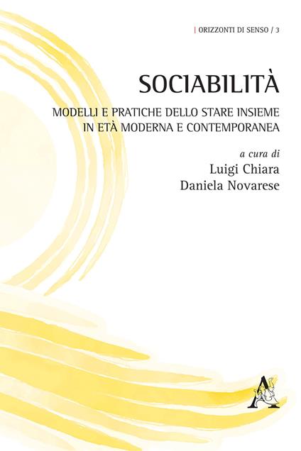 Sociabilità. Modelli e pratiche dello stare insieme in età moderna e contemporanea - copertina