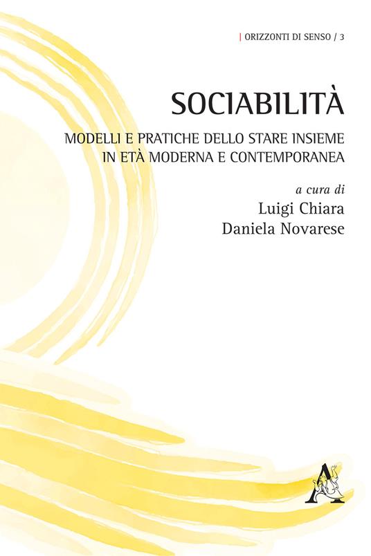 Sociabilità. Modelli e pratiche dello stare insieme in età moderna e contemporanea - copertina