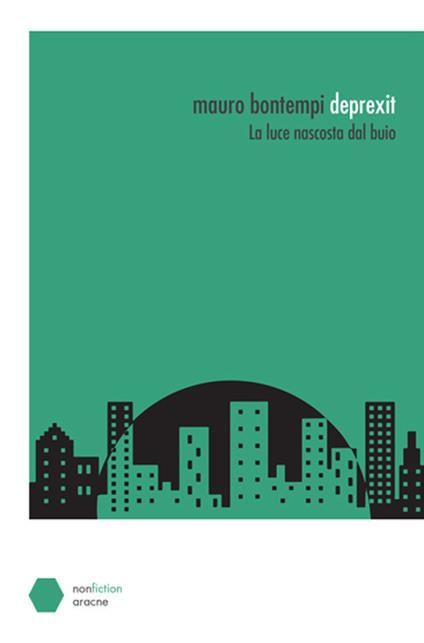 Deprexit. La luce nascosta dal buio - Mauro Bontempi - copertina