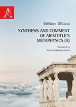 A synthesis and comment of Aristotle's Metaphysics