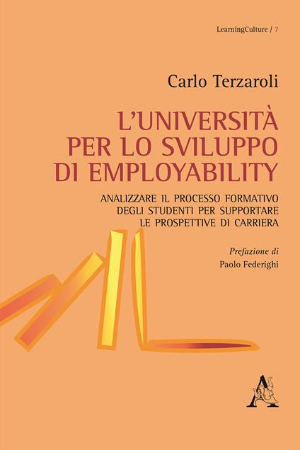 L'università per lo sviluppo di employability. Analizzare il processo formativo degli studenti per supportare le prospettive di carriera - Carlo Terzaroli - copertina