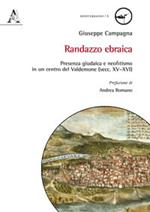 Randazzo ebraica. Presenza giudaica e neofitismo in un centro del Valdemone (sec. XV-XVI)