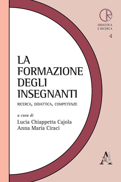 La formazione degli insegnanti. Ricerca, didattica, competenze - copertina