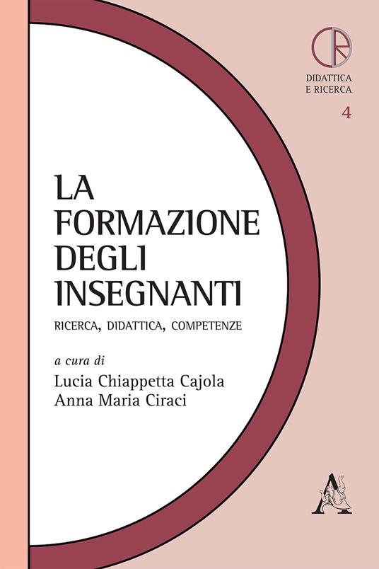 La formazione degli insegnanti. Ricerca, didattica, competenze - copertina