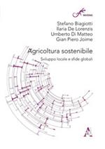 Agricoltura sostenibile. Sviluppo locale e sfide globali