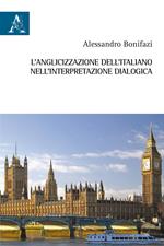 L' anglicizzazione dell'italiano nell'interpretazione dialogica