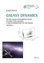 Galaxy dynamics. Vol. 2: On the Galaxy Fundamental Plane of Early-Type Galaxies. A New Interpretation of the Enigma.