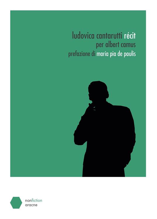Récit. Per Albert Camus - Ludovica Cantarutti - copertina