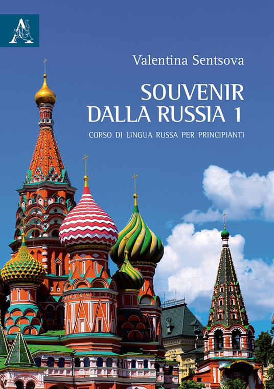 Souvenir dalla Russia. Corso di lingua russa per principianti. Vol. 1 - Valentina Sentsova - copertina