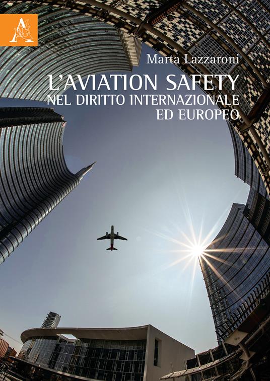 L'aviation safety nel diritto internazionale ed europeo - Marta Lazzaroni - copertina