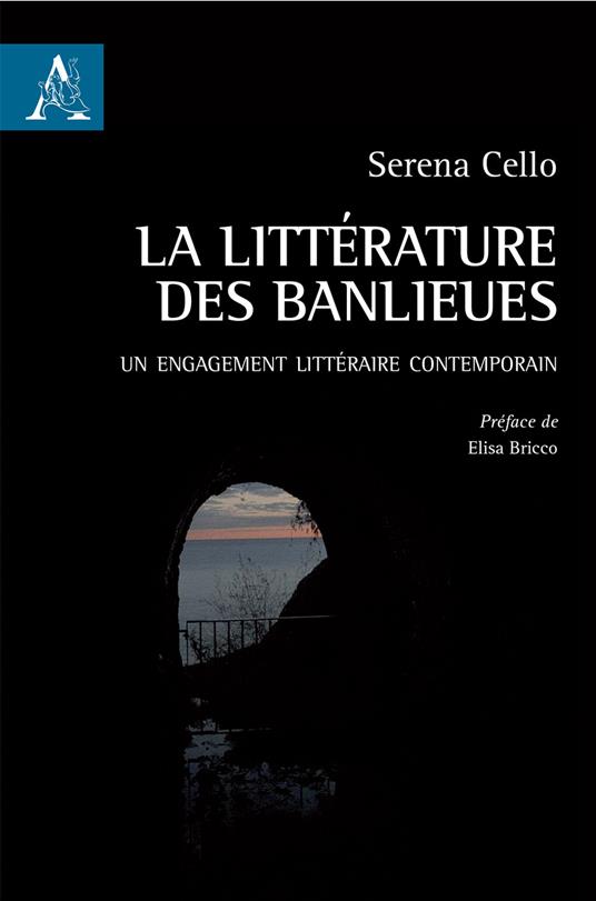 La littérature des banlieues. Un engagement littéraire contemporain - Serena Cello - copertina