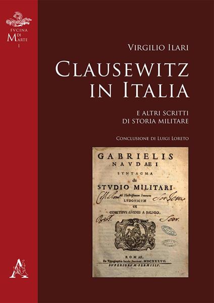 Clausewitz in Italia. E altri scritti di storia militare - Virgilio Ilari - copertina