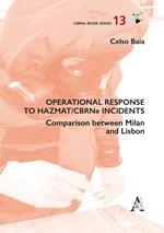 Operational response to Hazmat/CBRNe incidents. Comparison between Milan and Lisbon