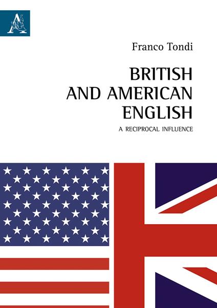 British and American English. A reciprocal influence - Franco Tondi - copertina