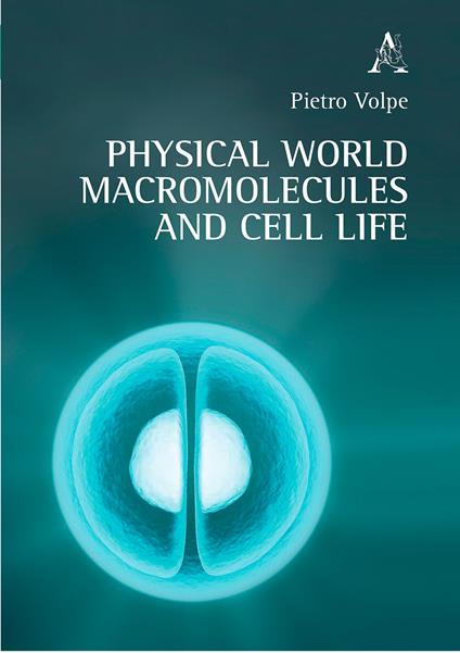 Physical world macromolecules and cell life - Pietro Volpe - copertina