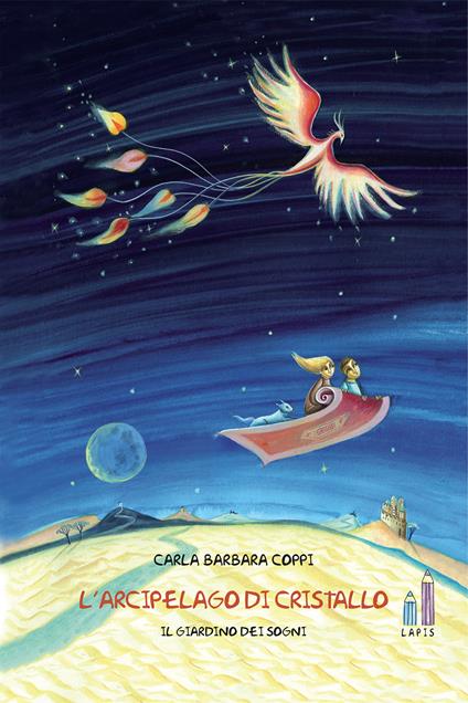 L'arcipelago di cristallo. Il giardino dei sogni - Carla Barbara Coppi - copertina