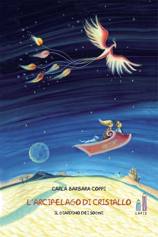 L'arcipelago di cristallo. Il giardino dei sogni - Carla Barbara Coppi - copertina