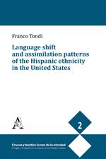 Language shift and assimilation patterns of the Hispanic ethnicity in the United States