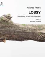 Lossy. Toward a sensory ecology