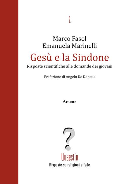 Gesù e la Sindone. Risposte scientifiche alle domande dei giovani - Marco Fasol,Emanuela Marinelli - copertina