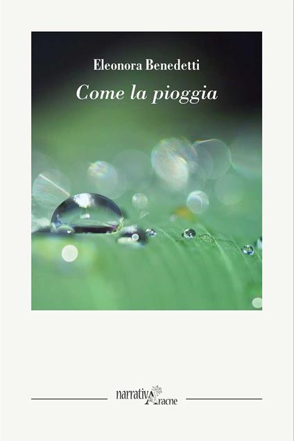 Come la pioggia - Eleonora Benedetti - copertina