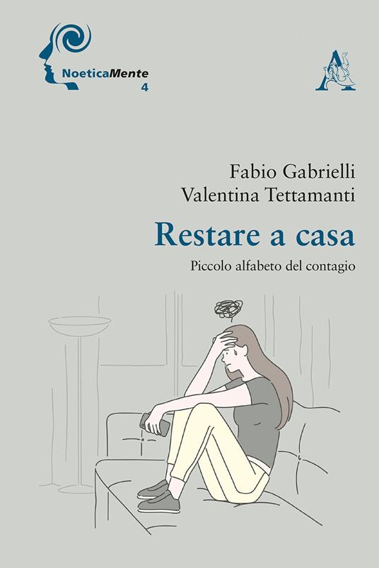 Restare a casa. Piccolo alfabeto del contagio - Fabio Gabrielli,Valentina Tettamanti - copertina
