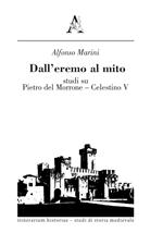 Dall'eremo al mito. Studi su Pietro del Morrone-Celestino V