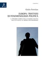 Europa: trattato di fenomenologia politica. Il percorso storico della funzione politica dall'età antica al mondo contemporaneo
