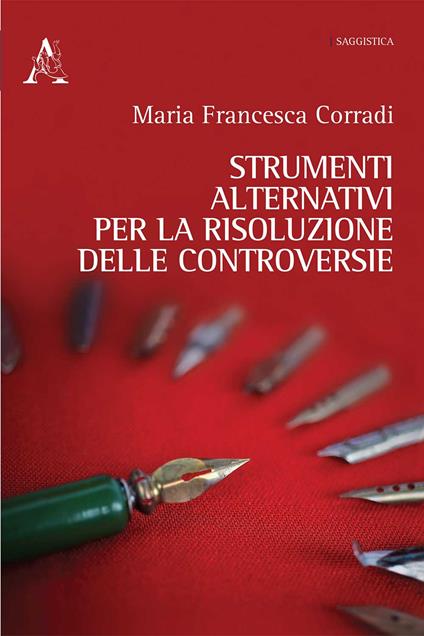 Strumenti alternativi per la risoluzione delle controversie - Maria Francesca Corradi - copertina