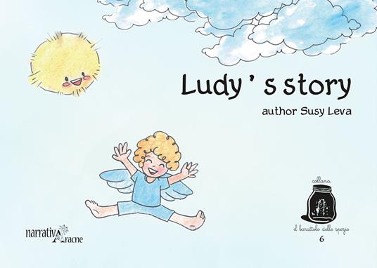 Ludy's story. Ediz. illustrata - Susy Leva - copertina