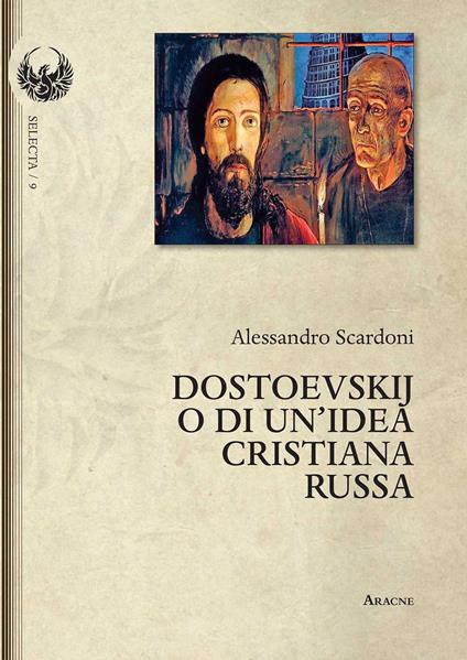 Dostoevskij o di un'idea cristiana russa - Alessandro Scardoni - copertina