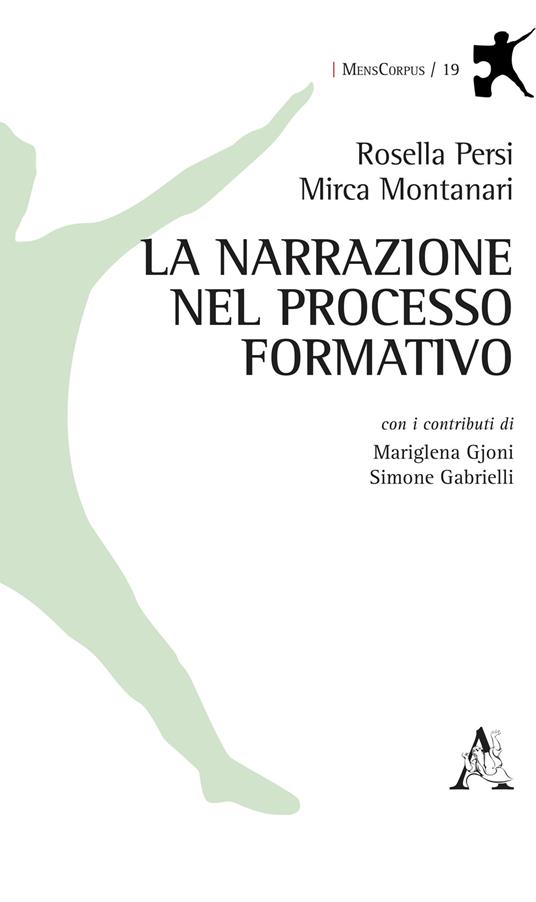 La narrazione nel processo formativo - Rosella Persi,Mirca Montanari - copertina
