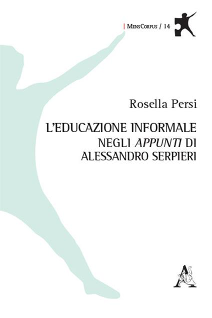 L'educazione informale negli «appunti» di Alessandro Serpieri - Rosella Persi - copertina