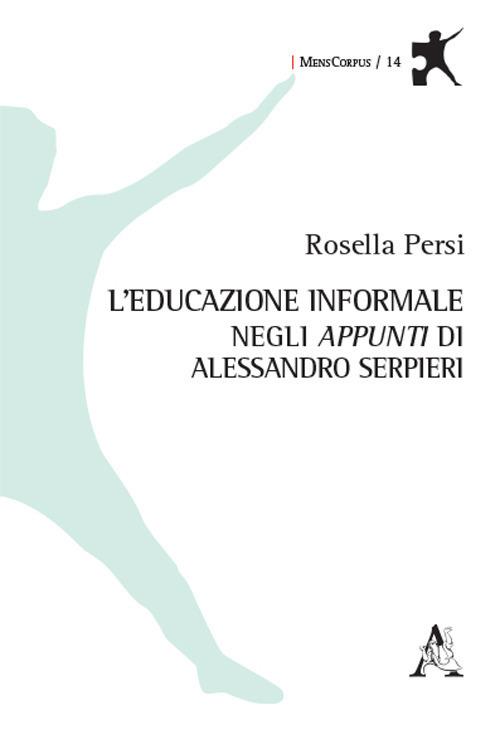 L'educazione informale negli «appunti» di Alessandro Serpieri - Rosella Persi - copertina
