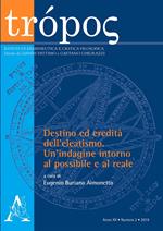 Trópos. Rivista di ermeneutica e critica filosofica (2019). Vol. 2: Destino ed eredità dell'eleatismo. Un'indagine intorno al possibile e al reale.