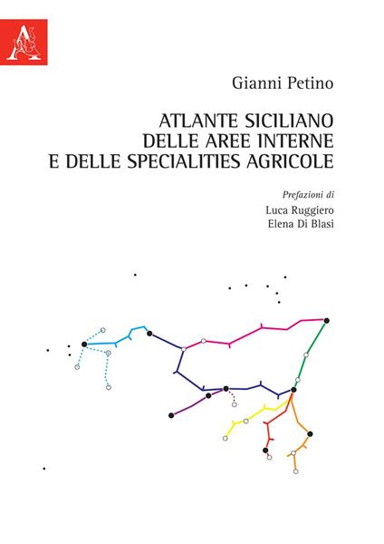 Atlante siciliano delle aree interne e delle specialities agricole - Gianni Petino - copertina