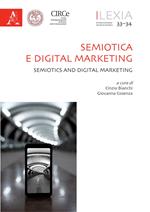 Lexia. Rivista di semiotica. Vol. 33-34: Semiotica e Digital Marketing-Semiotics and Digital Marketing.