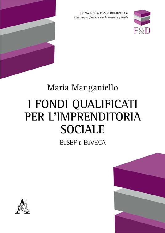 I fondi qualificati per l'imprenditoria sociale. EuSEF e EuVECA - Maria Manganiello - copertina