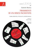 Frammenti di un disco incantato. Teorie semiotiche, testualità e generi musicali