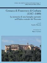 Cronaca di Francesco di Corbara (1347-1400). La memoria di una famiglia operante nell'Italia centrale del Trecento
