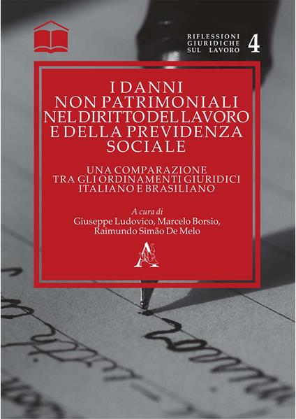 I danni non patrimoniali nel diritto del lavoro e della previdenza sociale. Una comparazione tra gli ordinamenti giuridici italiano e brasiliano - copertina