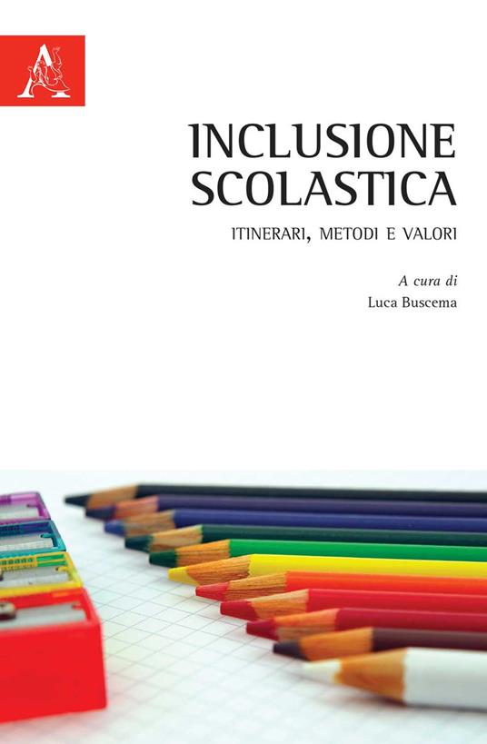 Inclusione scolastica. Itinerari, metodi e valori - copertina
