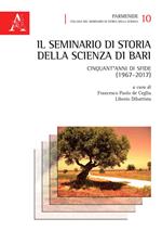 Il seminario di Storia della Scienza di Bari. Cinquant'anni di sfide (1967-2017)