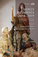 Monza illustrata (2018-2019). Annuario di arti e culture a Monza e in Brianza